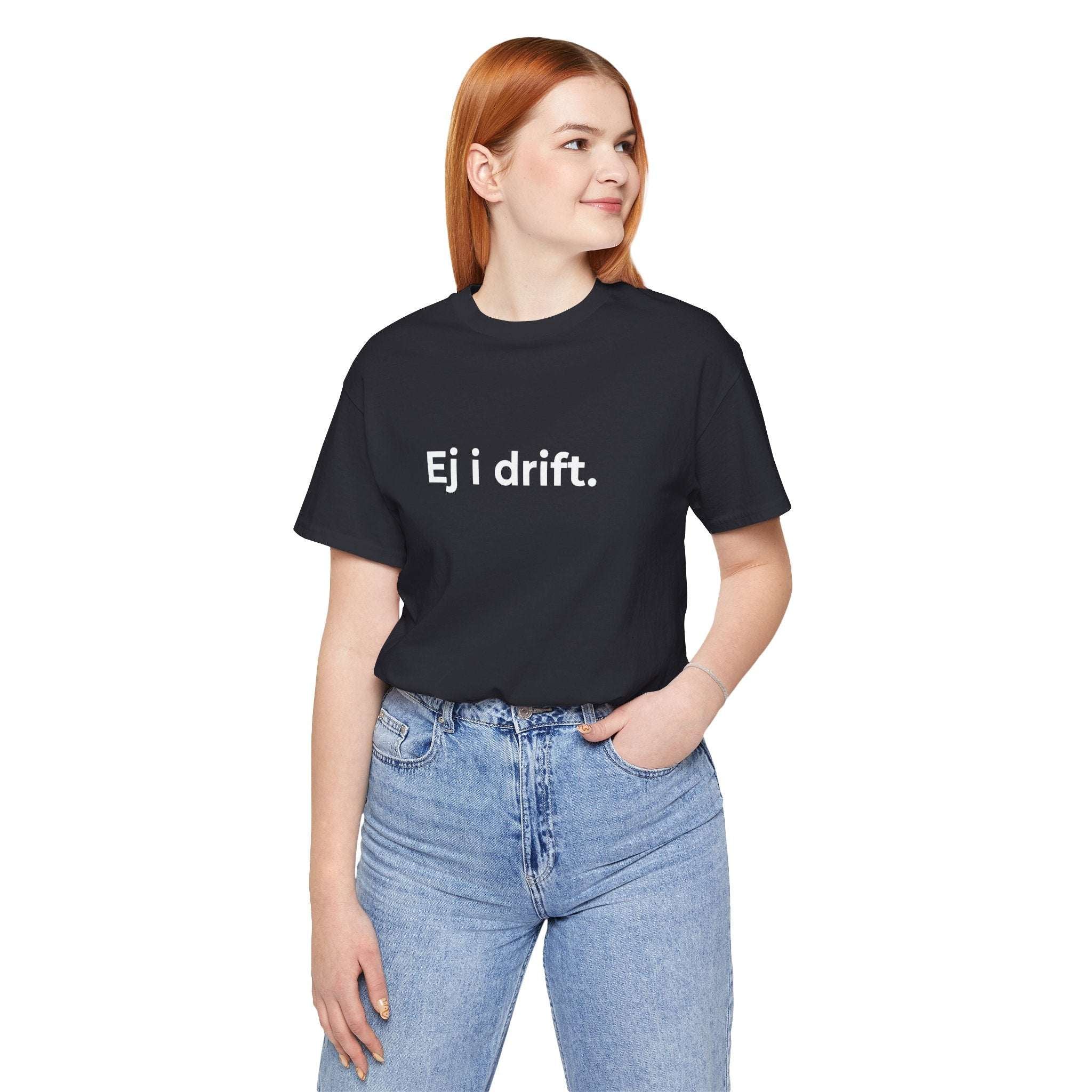 Ej i drift – T-shirt