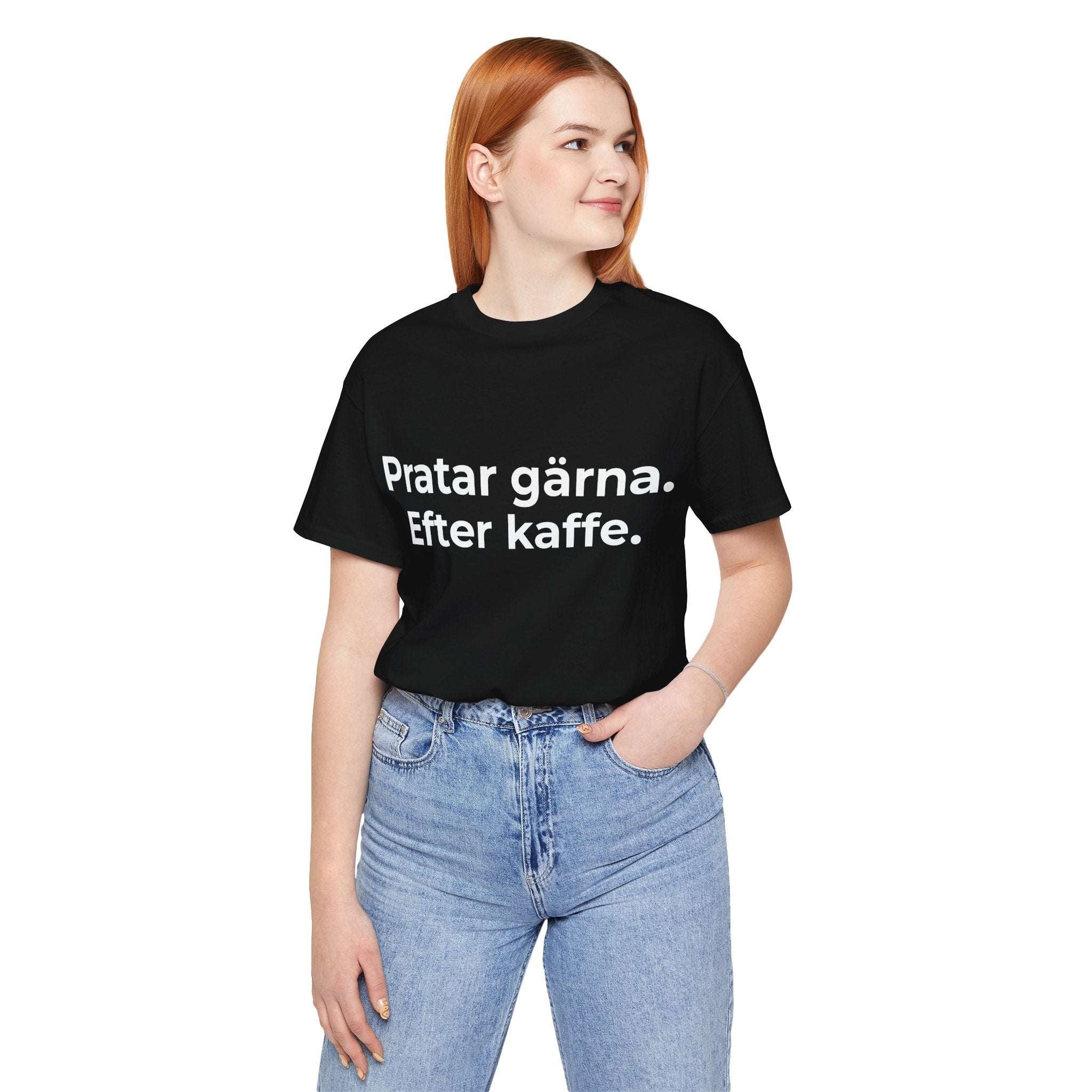 Pratar gärna. Efter kaffe – T-shirt
