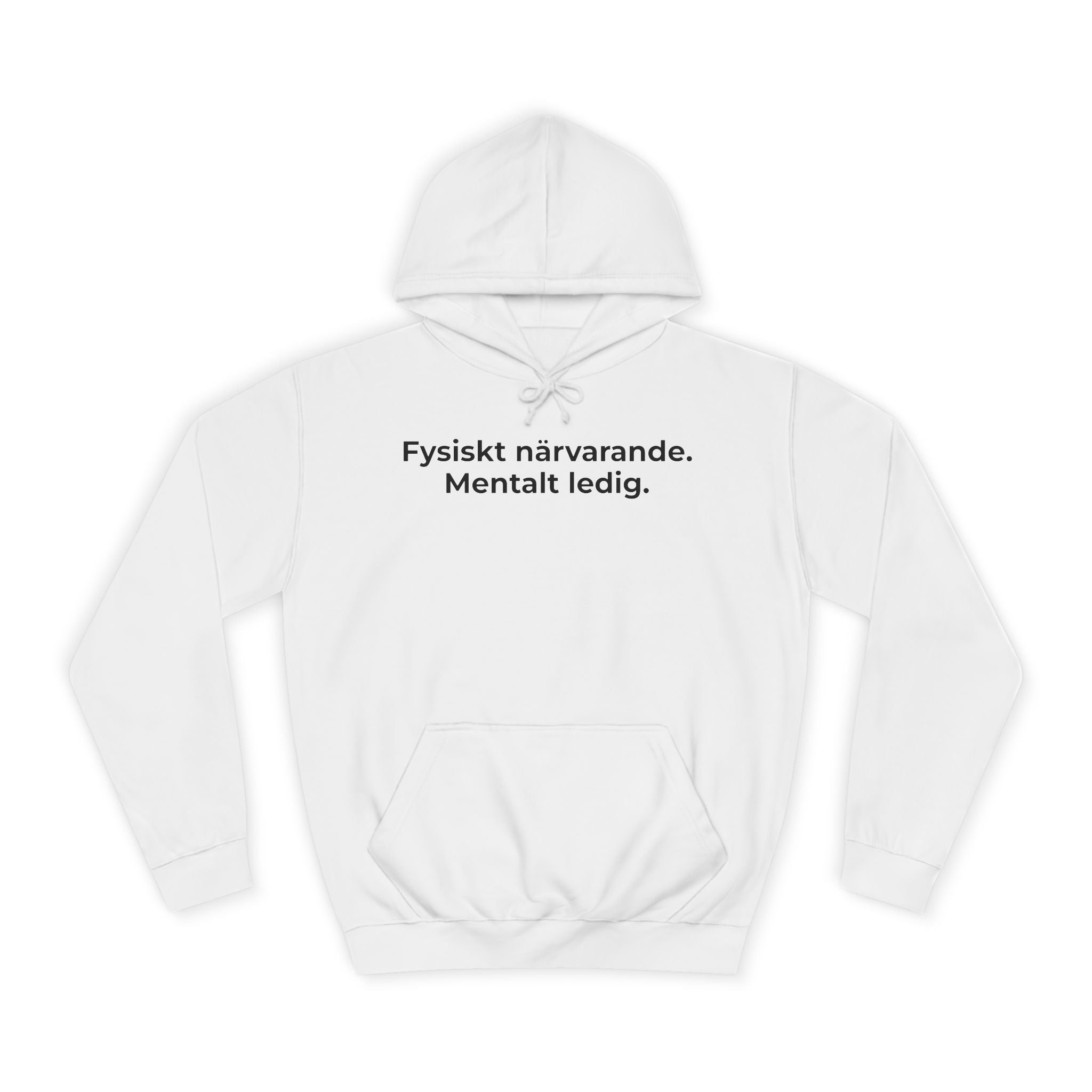 Fysiskt närvarande. Mentalt ledig