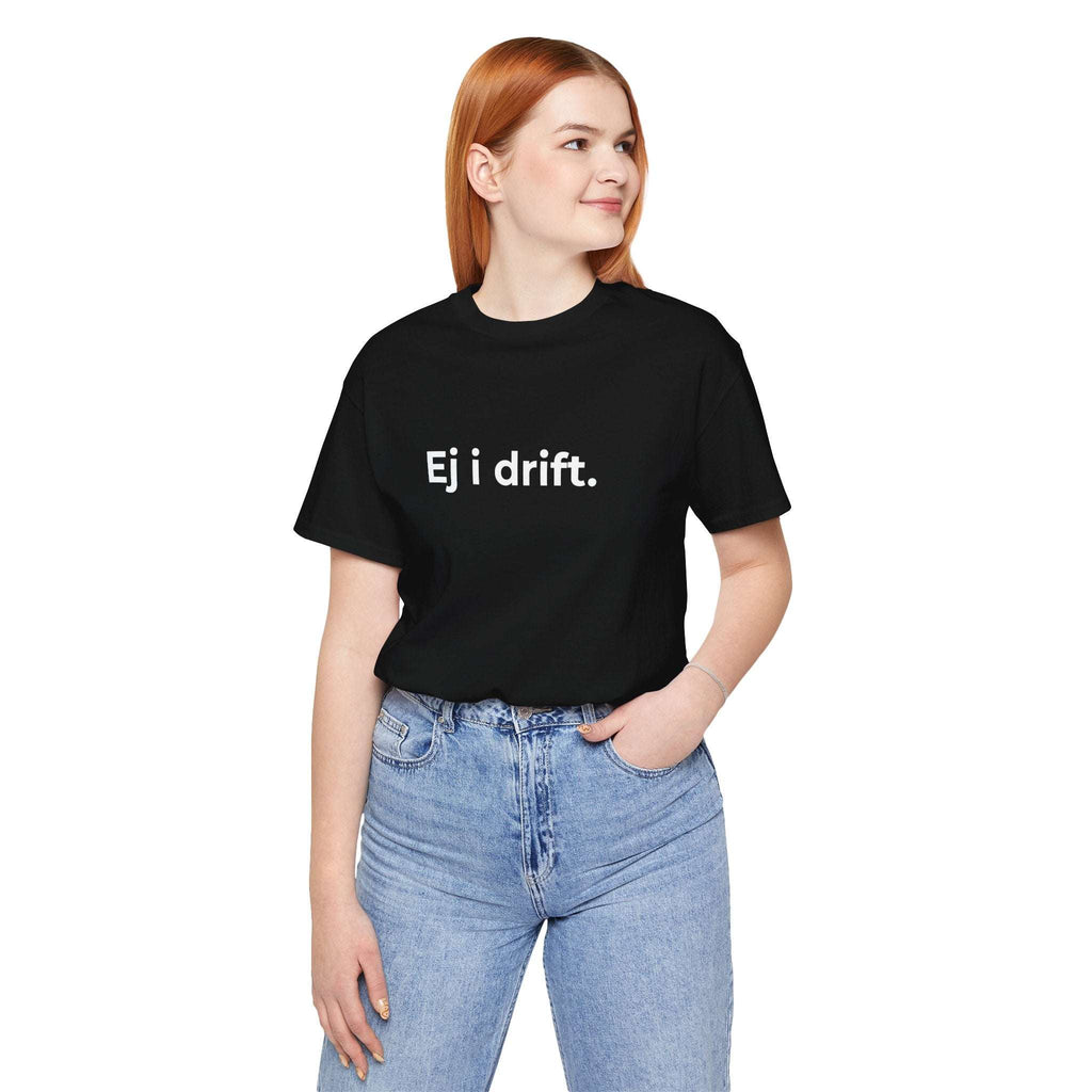 Ej i drift – T-shirt