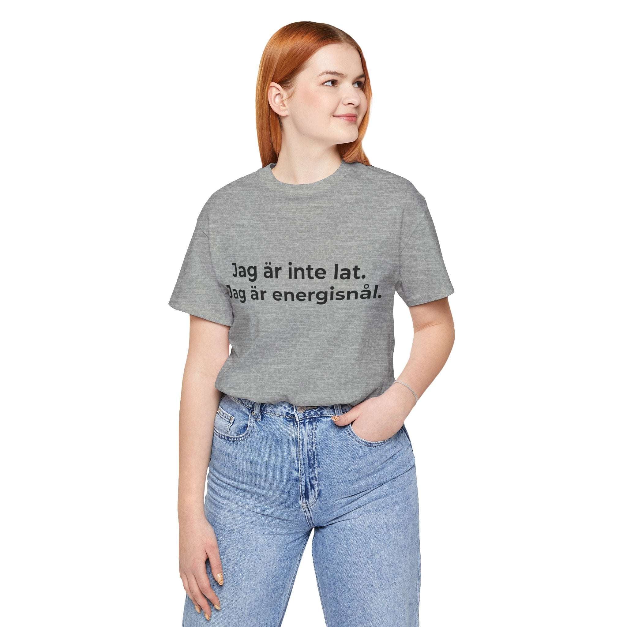 Jag är inte lat. Jag är energisnål – T-shirt
