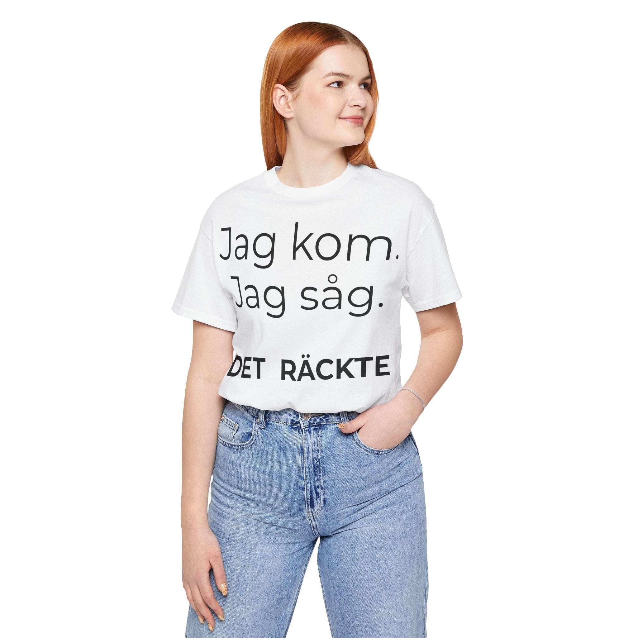 Jag kom. Jag såg. Det räckte – T-shirt