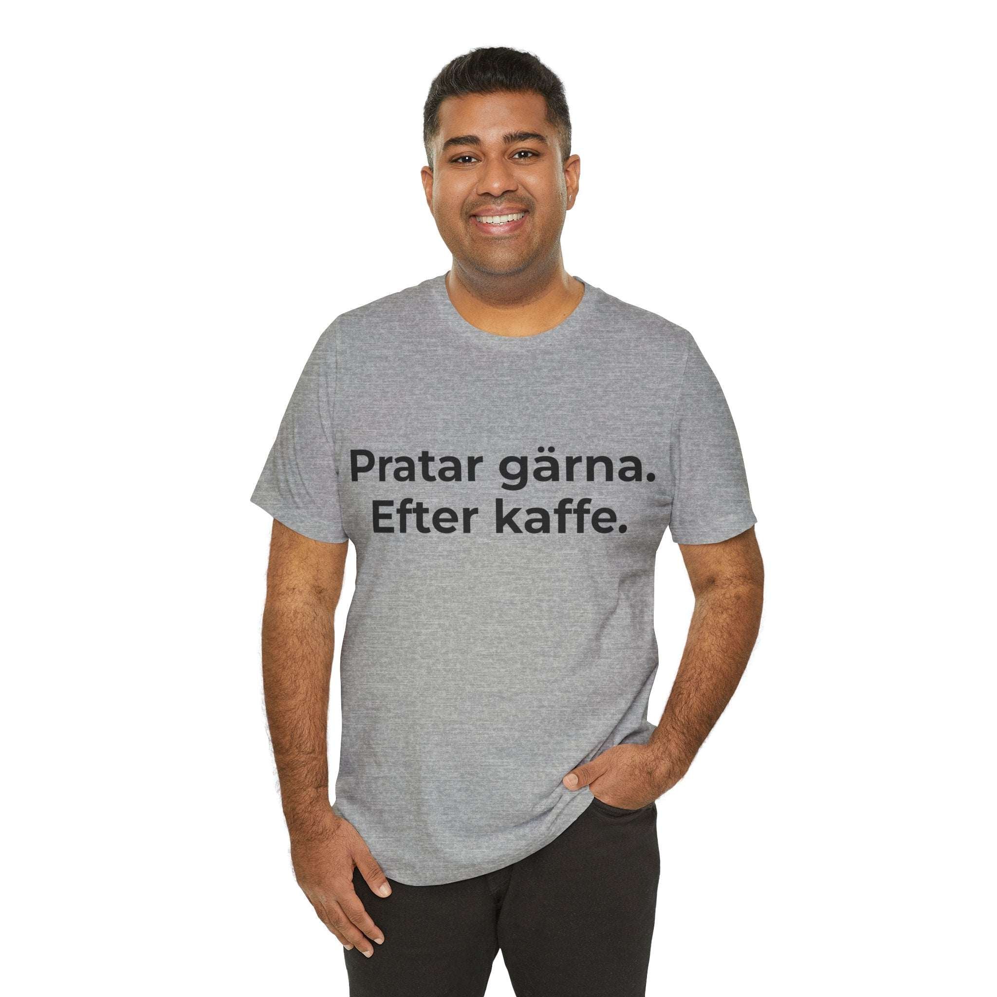 Pratar gärna. Efter kaffe – T-shirt