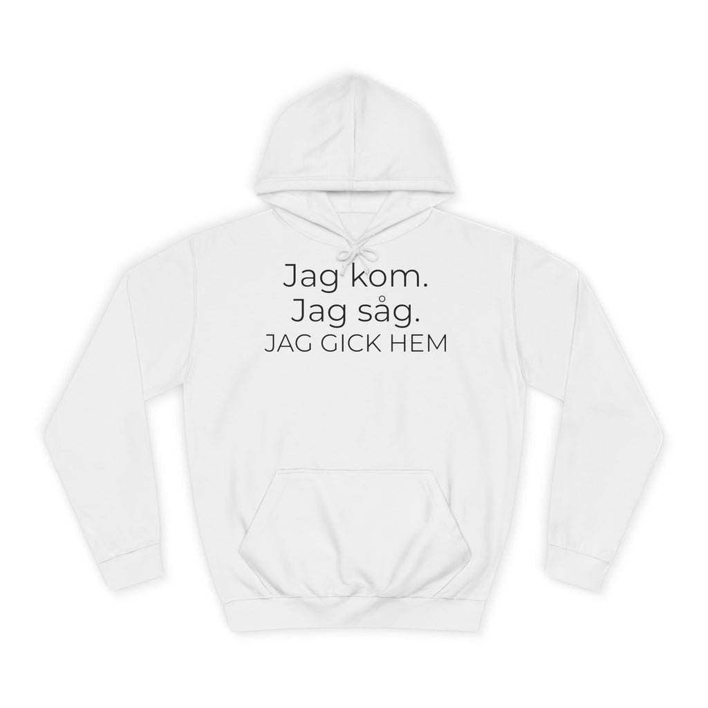 Jag kom. Jag såg. Jag gick hem