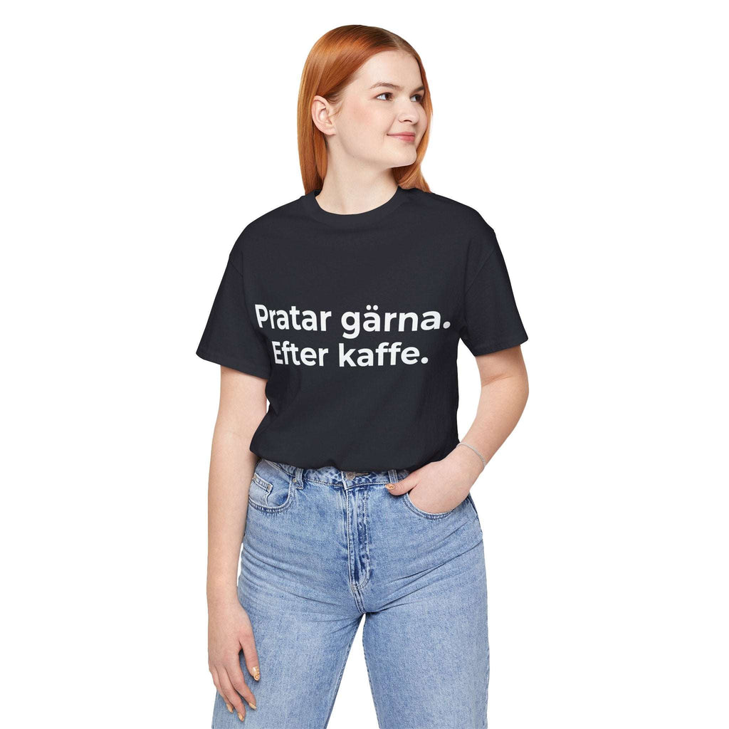 Pratar gärna. Efter kaffe – T-shirt