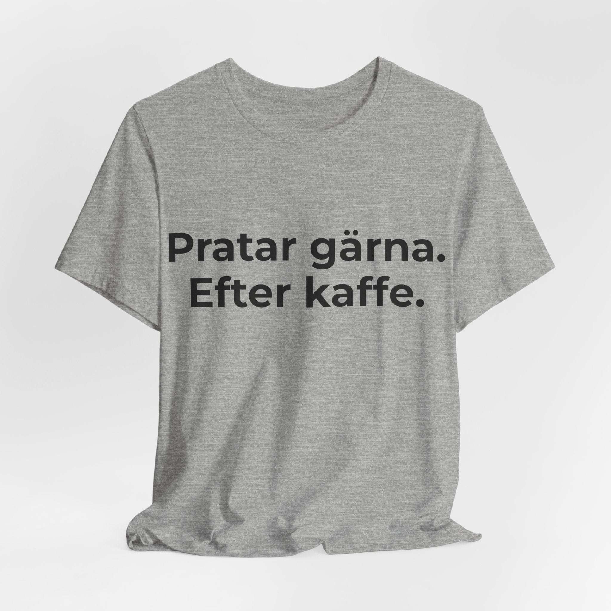 Pratar gärna. Efter kaffe – T-shirt