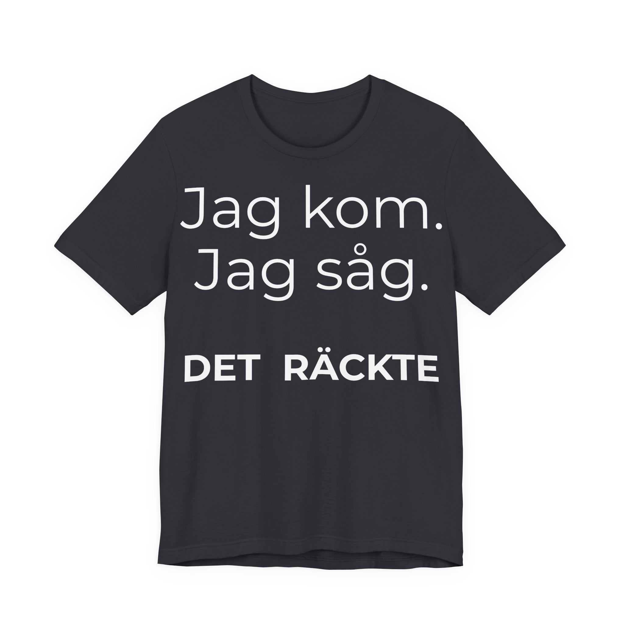 Jag kom. Jag såg. Det räckte