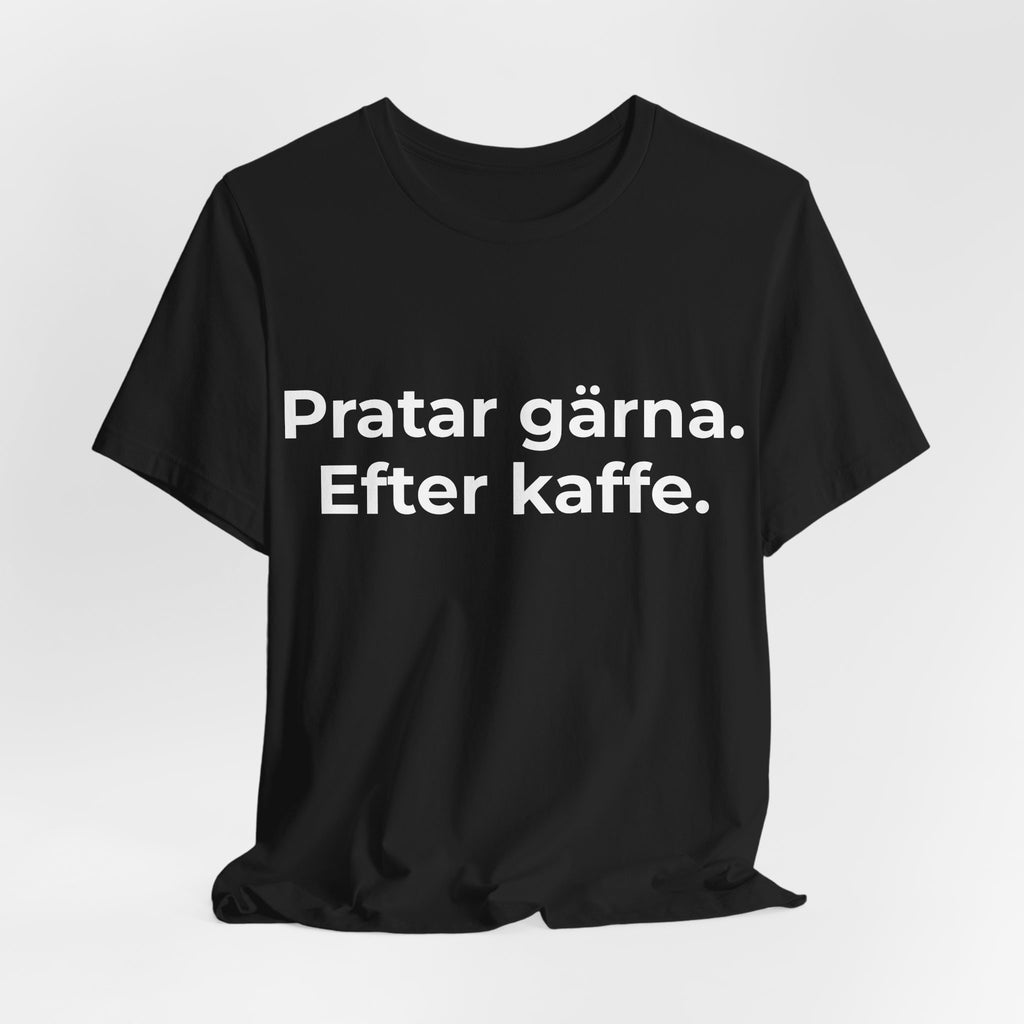 Pratar gärna. Efter kaffe