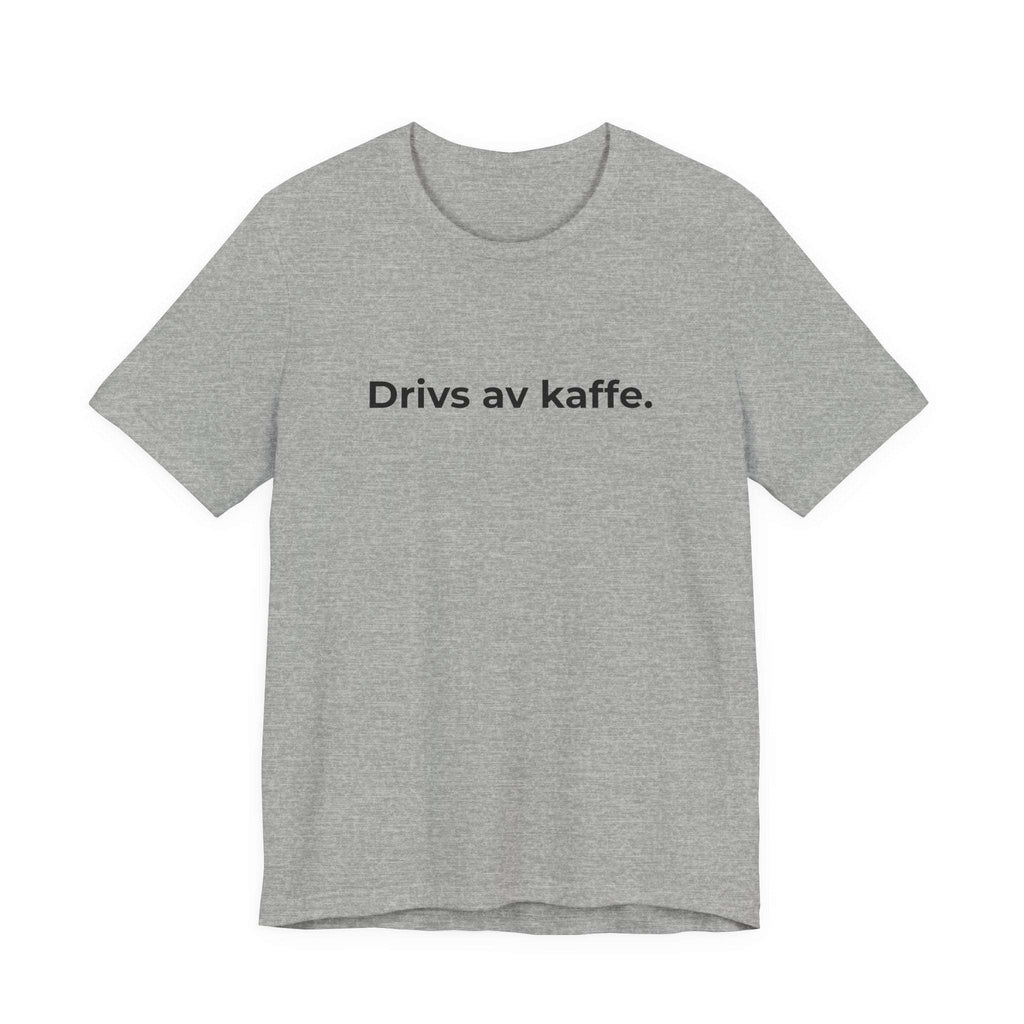 Drivs av kaffe – T-shirt