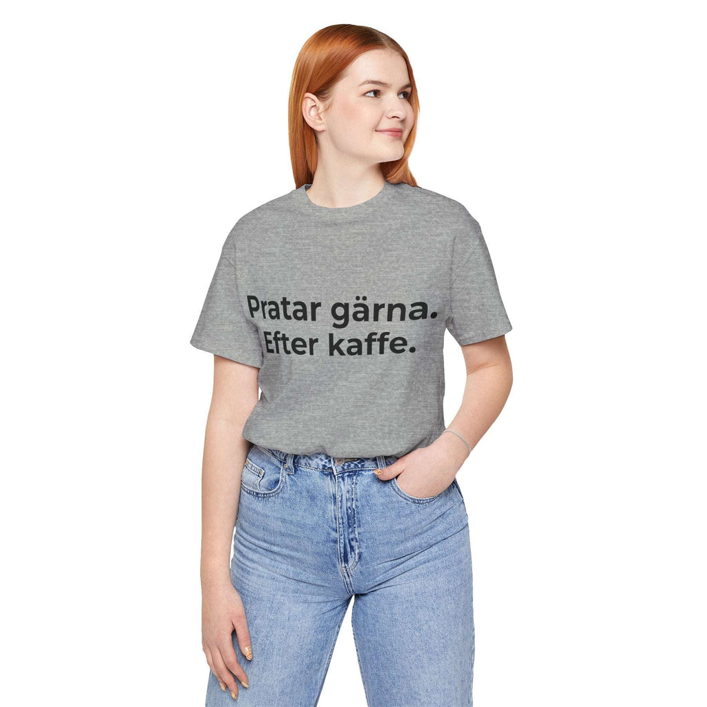 Pratar gärna. Efter kaffe – T-shirt