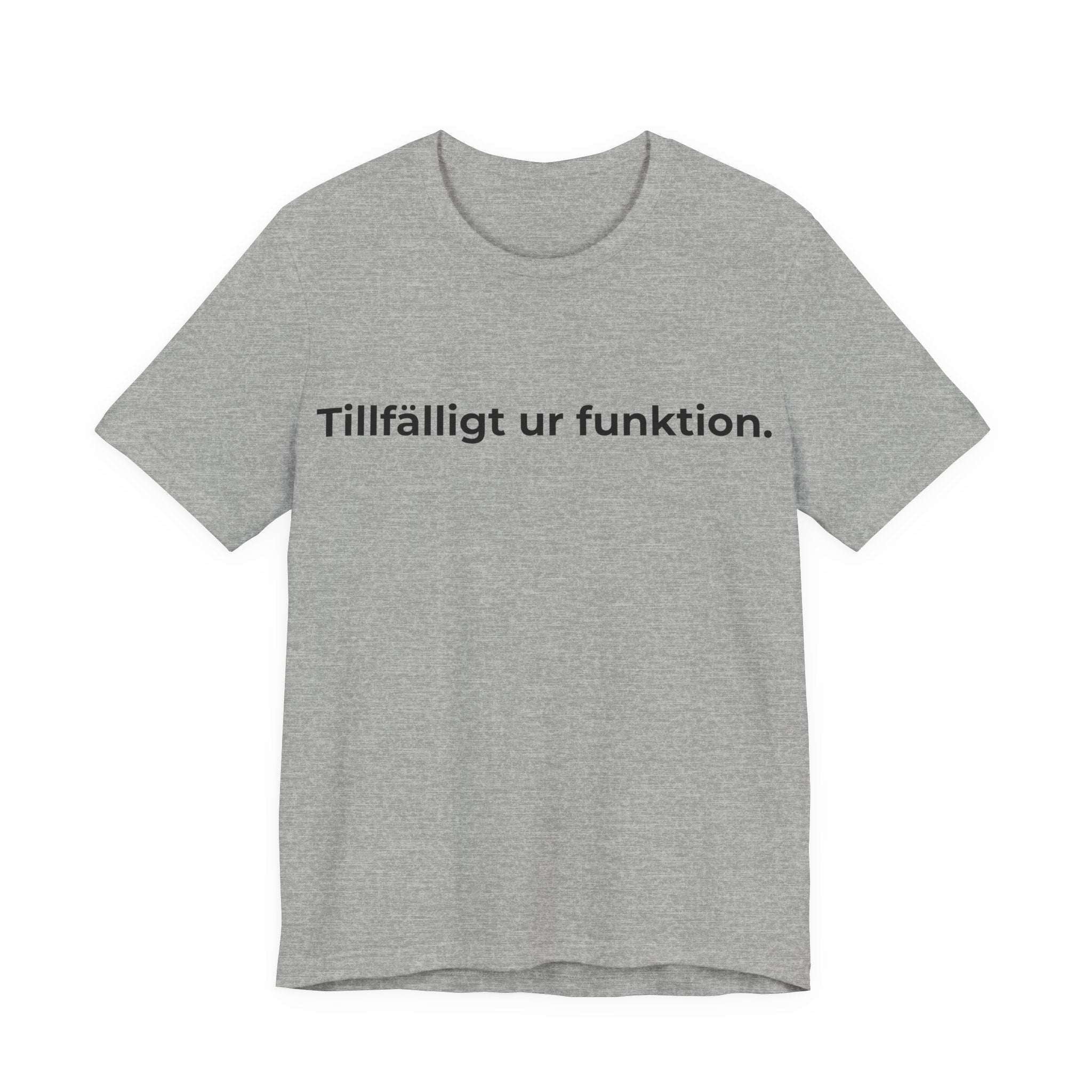 Tillfälligt ur funktion – T-shirt